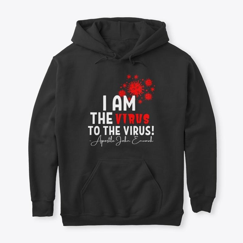 'I Am The Virus To The Virus'