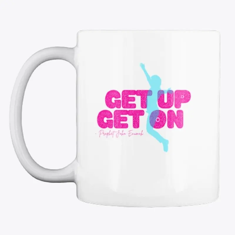 'Get Up, Get On'